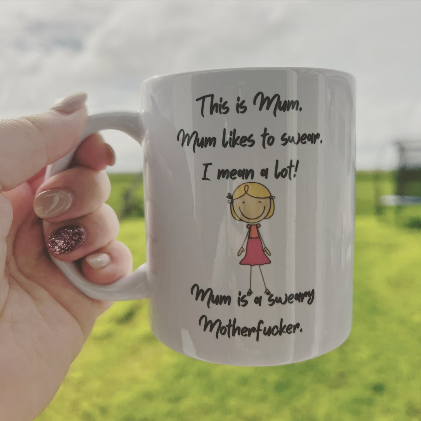 This is Mum, Mum likes to swear..