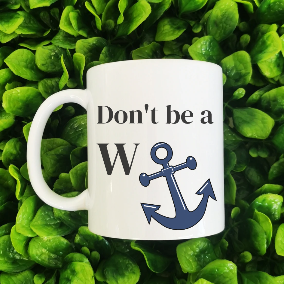 Don't be a W anchor