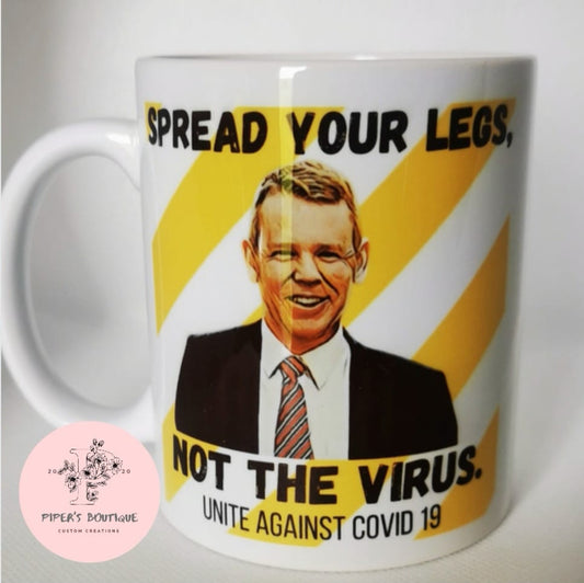 Spread Your Legs Not The Virus - White Mug