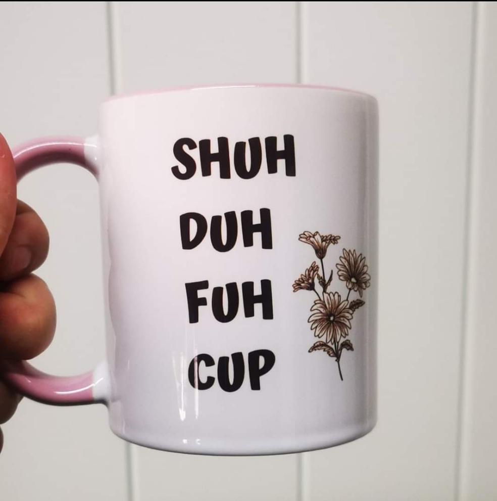 Shuh duh fuh cup
