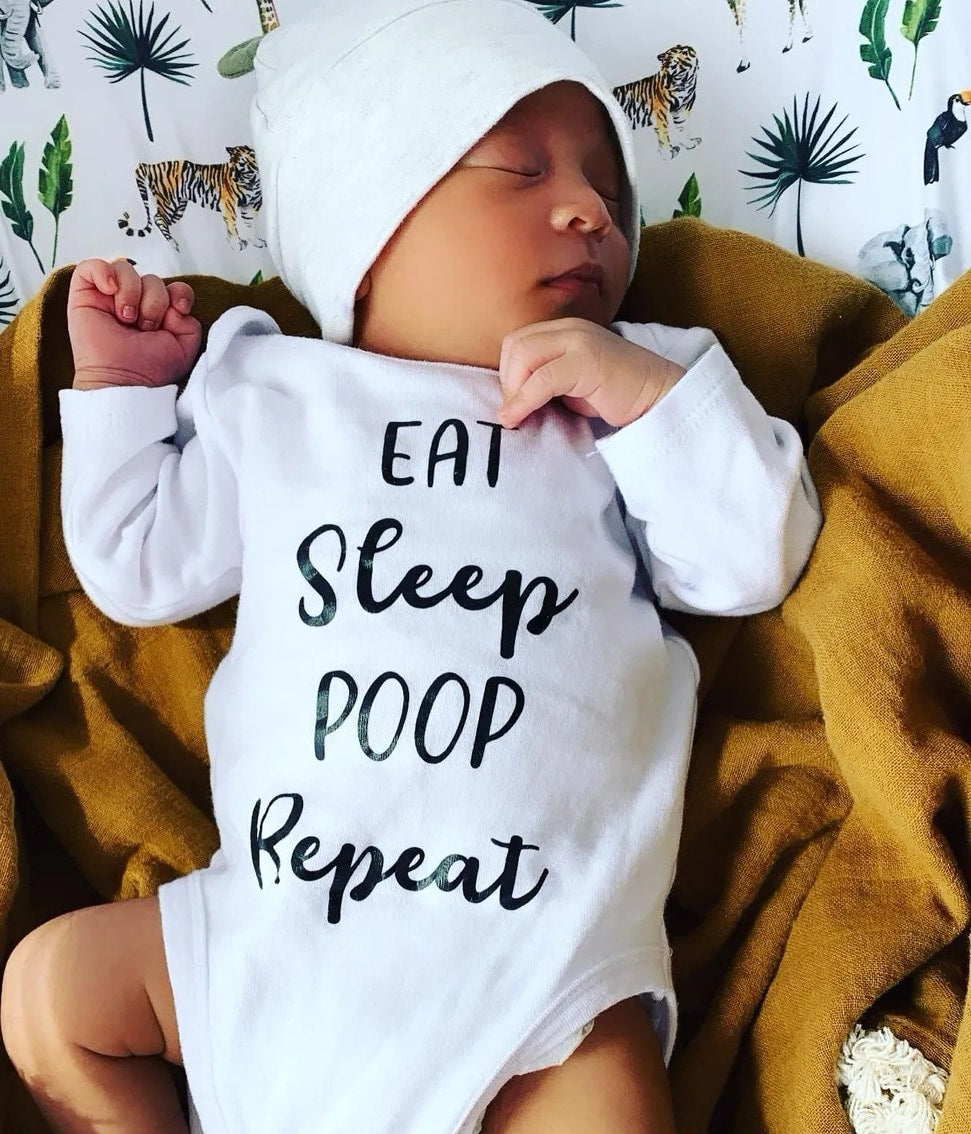 Eat, Sleep, Poop, Repeat.