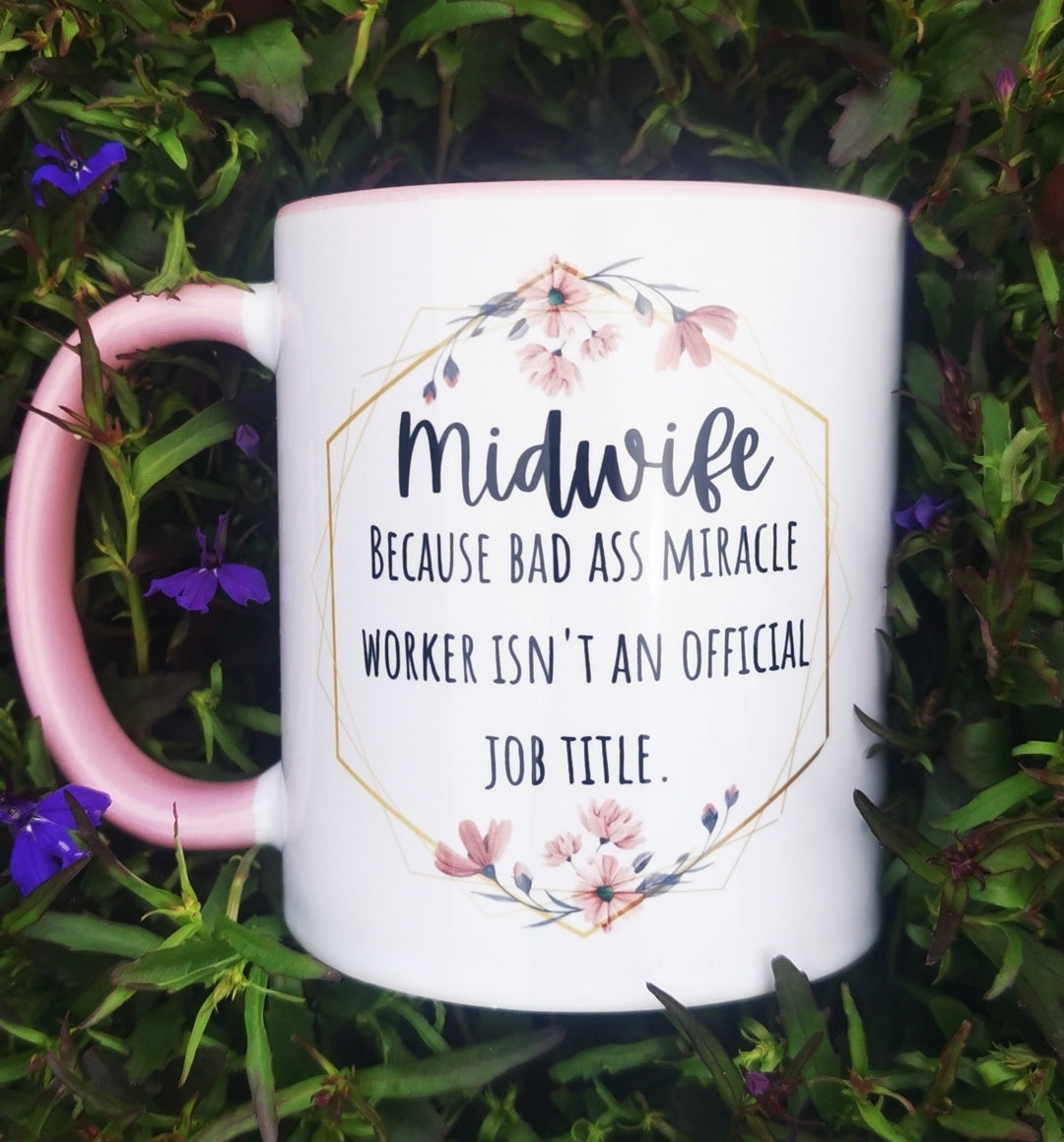 Badd ass miracle worker Midwife mug